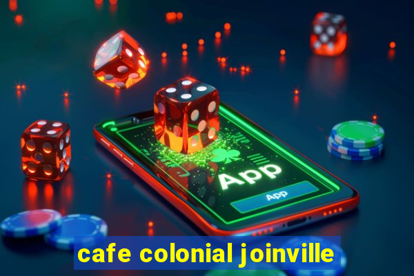 cafe colonial joinville